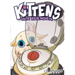 Kittens in a Blender Kittens in a Blender