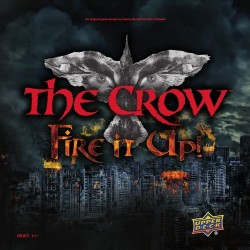 The Crow: Fire It Up! The Crow: Fire It Up!